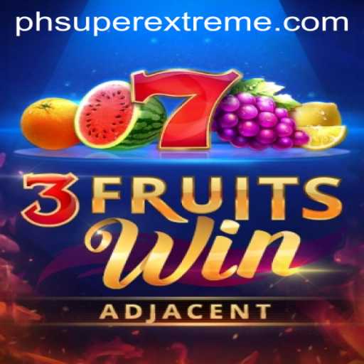 3FruitsWin: Super Extreme Unveiled