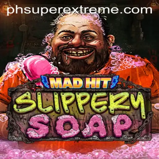 MadHitSlipperySoap: The Super Extreme Sensation