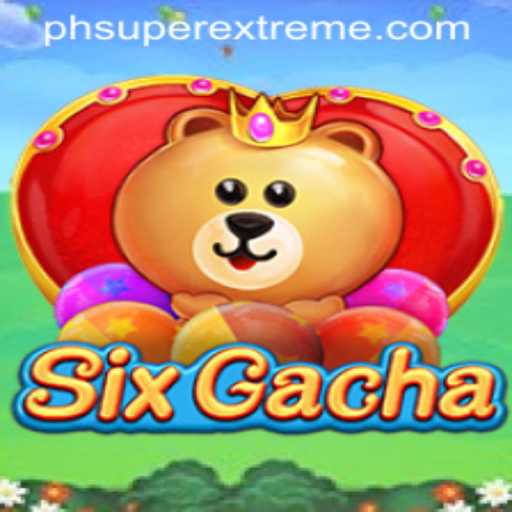 Exploring the World of SixGacha: A Super Extreme Adventure