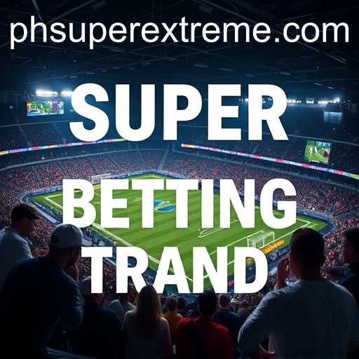 The Super Extreme World of Sports Betting