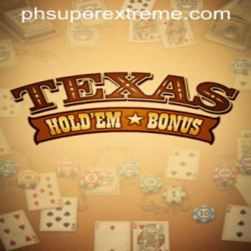 The Thrilling World of Texas Hold'em Bonus: A Super Extreme Experience