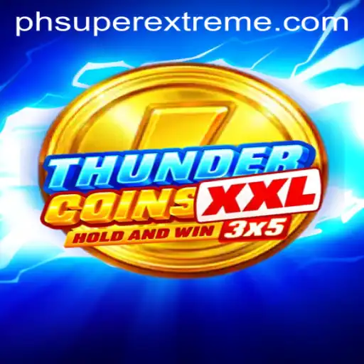 Unveiling the Thrills of ThunderCoinsXxl: The Super Extreme Gaming Experience