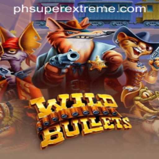 Unleashing the Super Extreme World of WildBullets